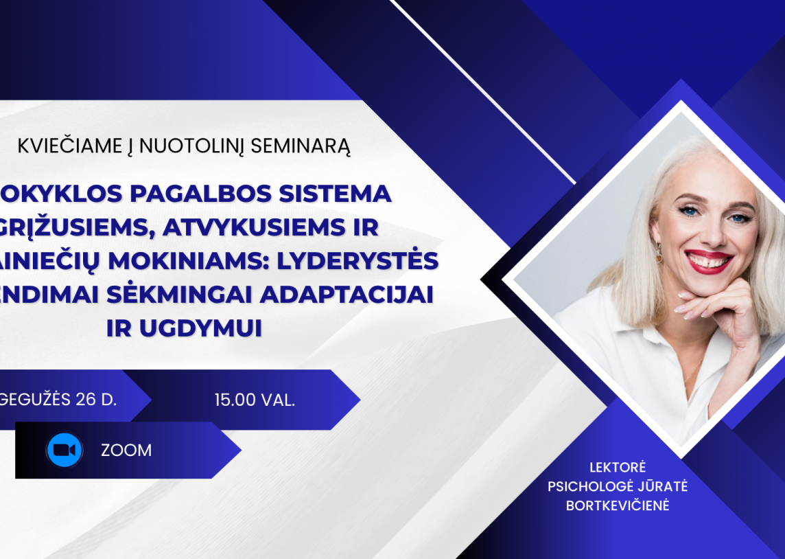 Nuotolinis seminaras „Mokyklos pagalbos sistema grįžusiems, atvykusiems ir ukrainiečių mokiniams
