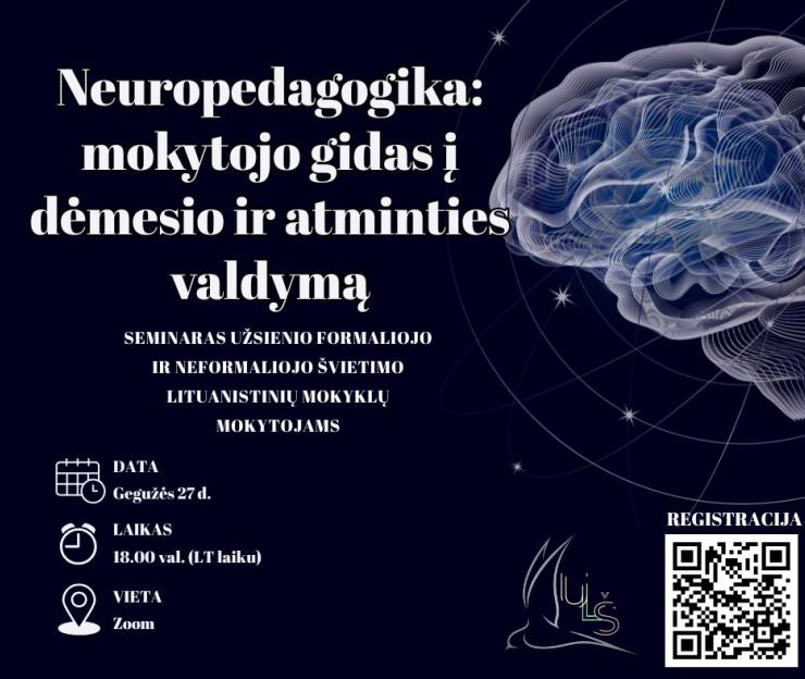 Užsienio formaliojo ir neformaliojo švietimo lituanistinių mokyklų mokytojai ir vadovai, kviečiame į du seminarus apie neuropedagogiką!
