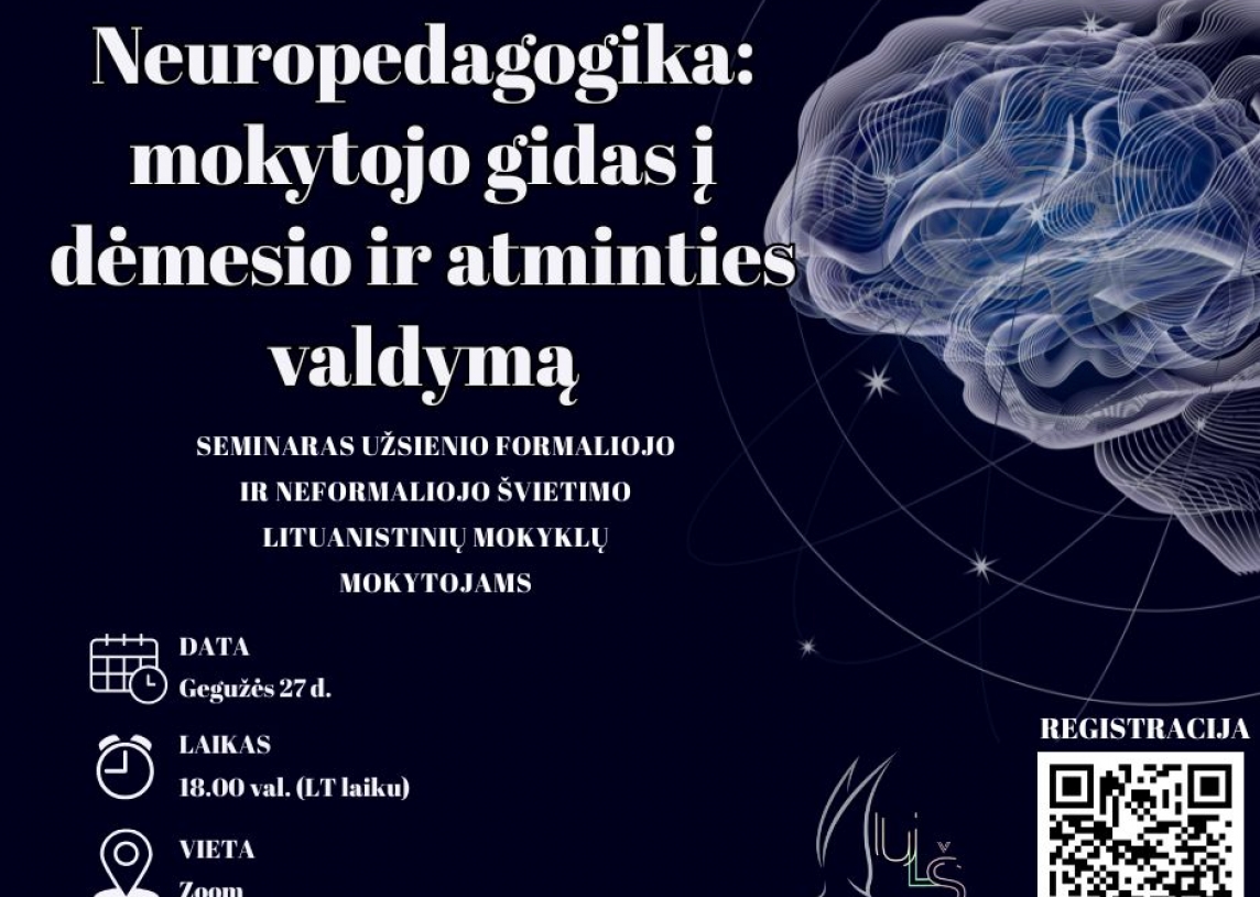 Užsienio formaliojo ir neformaliojo švietimo lituanistinių mokyklų mokytojai ir vadovai, kviečiame į du seminarus apie neuropedagogiką!