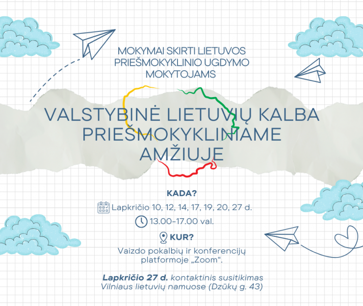 Vilniaus lietuvių namų Užsienio lietuvių švietimo skyrius kviečia į 40 ak. val. mokymus „Valstybinė lietuvių kalba priešmokykliniame amžiuje“